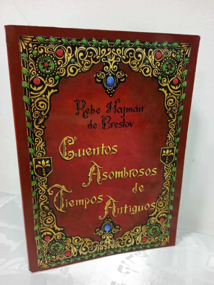 Cuentos Asombrosos de Tiempos Antiguos – Rabí Najman de Breslov - Judaica Breslov Colombia
