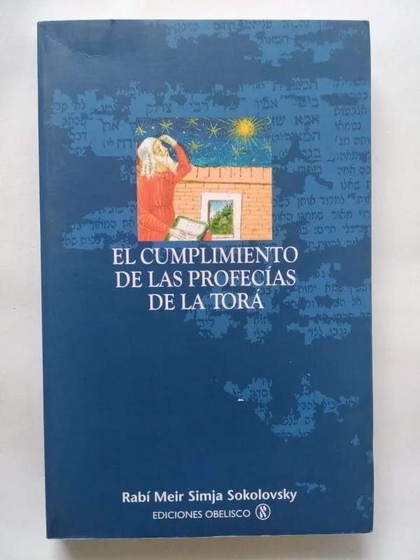 El Cumplimiento de las Profecías de la Torá – Rabí Meir Simjá Sokolovsky - Judaica Breslov Colombia