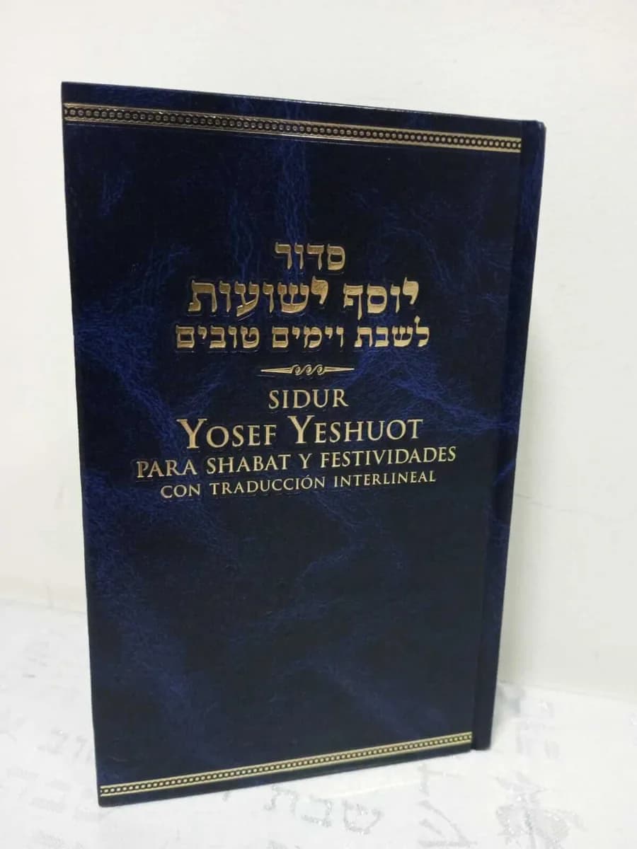 Sidur Yosef Yeshuot Interlineal – Shabat y Festividades - Comprar en Bogotá