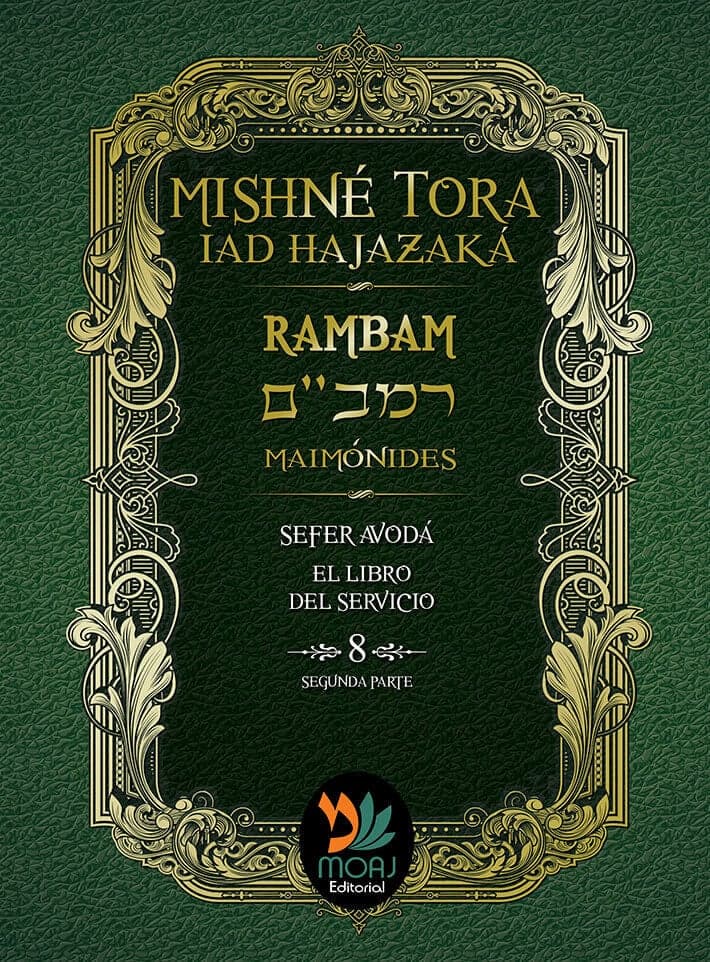 Mishné Torá Iad Hajazaká Sefer Avoda Rambam 8 Segunda Parte. - Comprar en Cali