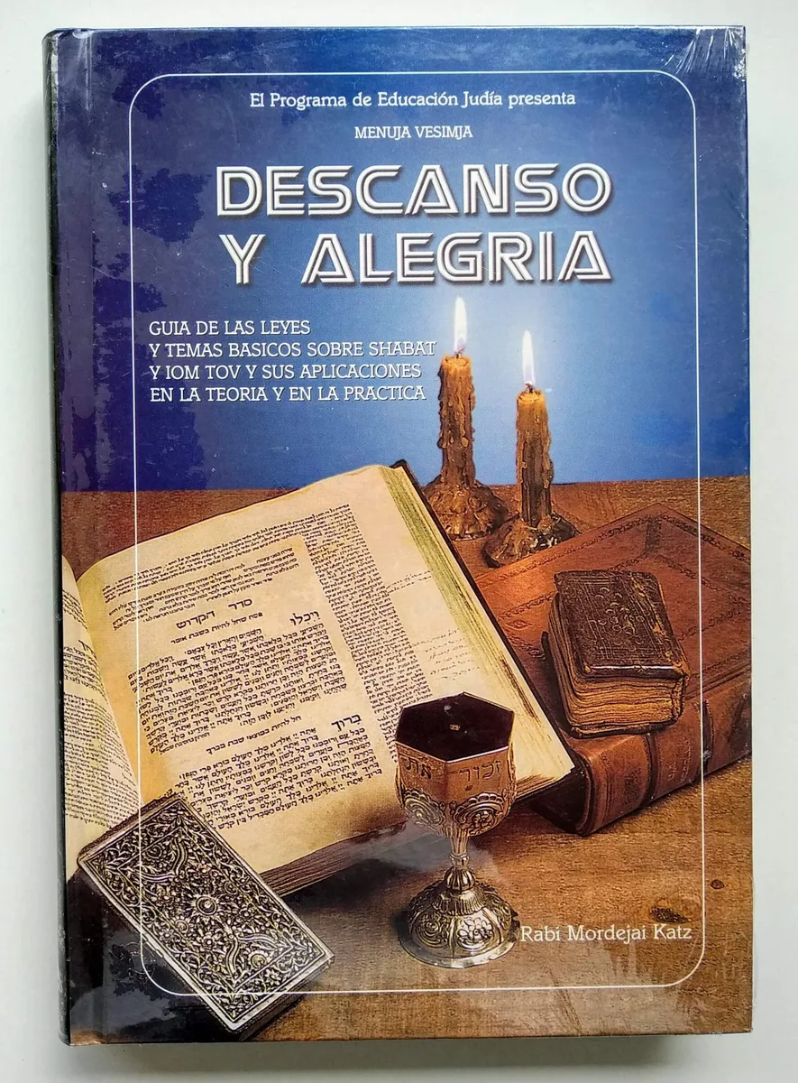Descanso y Alegría (Menujá VeSimjá) – Leyes de Shabat y Yom Tov - Descanso y Alegría (Menujá VeSimjá) – Leyes de Shabat y Yom Tov - Judaica Breslov Colombia