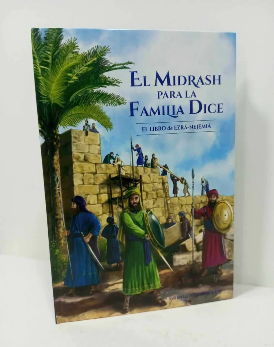 El Midrash para la Familia Dice – Ezrá y Nejemiá - El Midrash para la Familia Dice – Ezrá y Nejemiá - Judaica Breslov Colombia