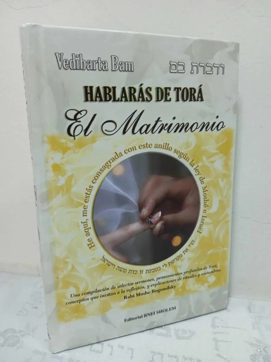 Hablarás de Torá: El Matrimonio – Rabino Moshe Bogomilsky - Hablarás de Torá: El Matrimonio – Rabino Moshe Bogomilsky - Judaica Breslov Colombia