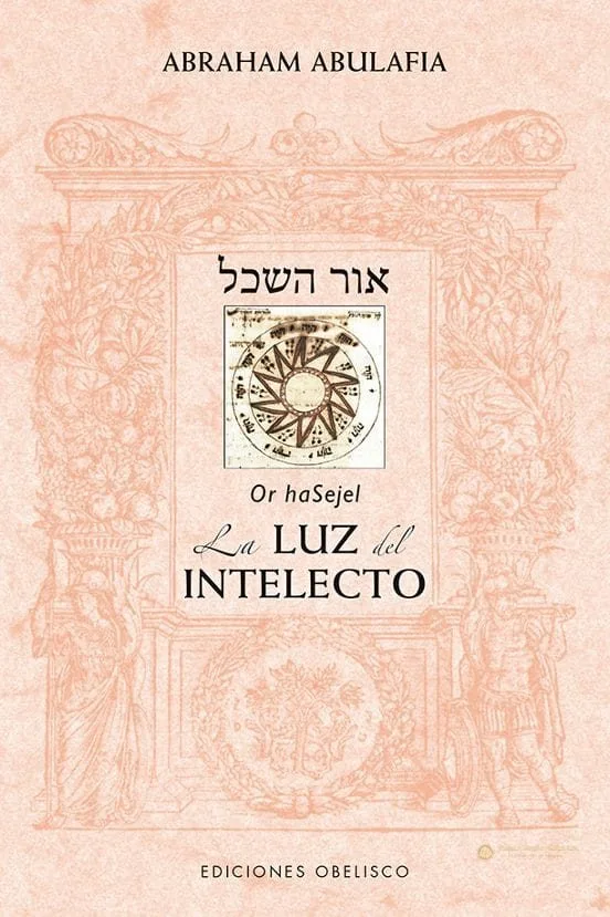 La Luz del Intelecto (Or HaSéjel) – Abraham Abulafia - Judaica Breslov Colombia