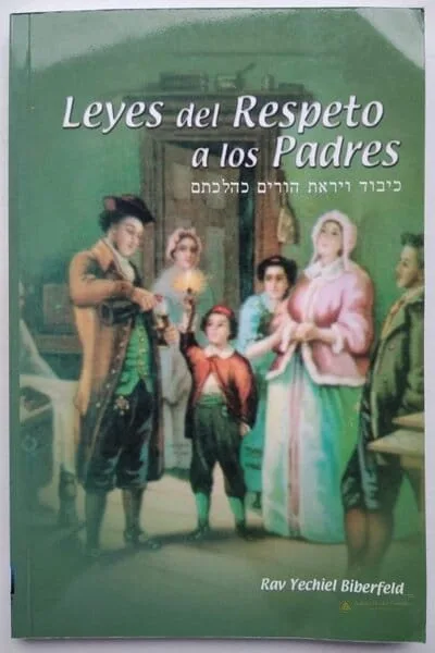 Leyes del Respeto a los Padres – Kibud Av VaEm - Judaica Breslov Colombia