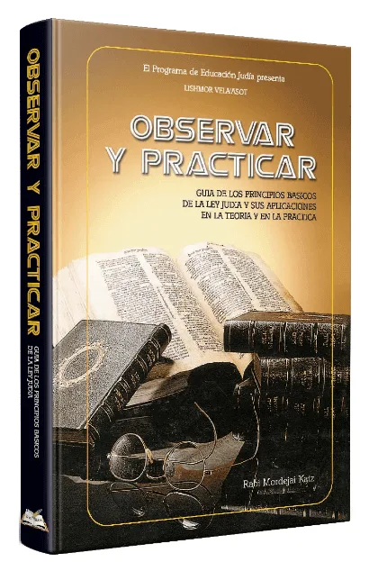 Observar y Practicar – Guía de la Ley Judía (Rabí Mordejai Katz) - Observar y Practicar – Guía de la Ley Judía (Rabí Mordejai Katz) - Judaica Breslov Colombia