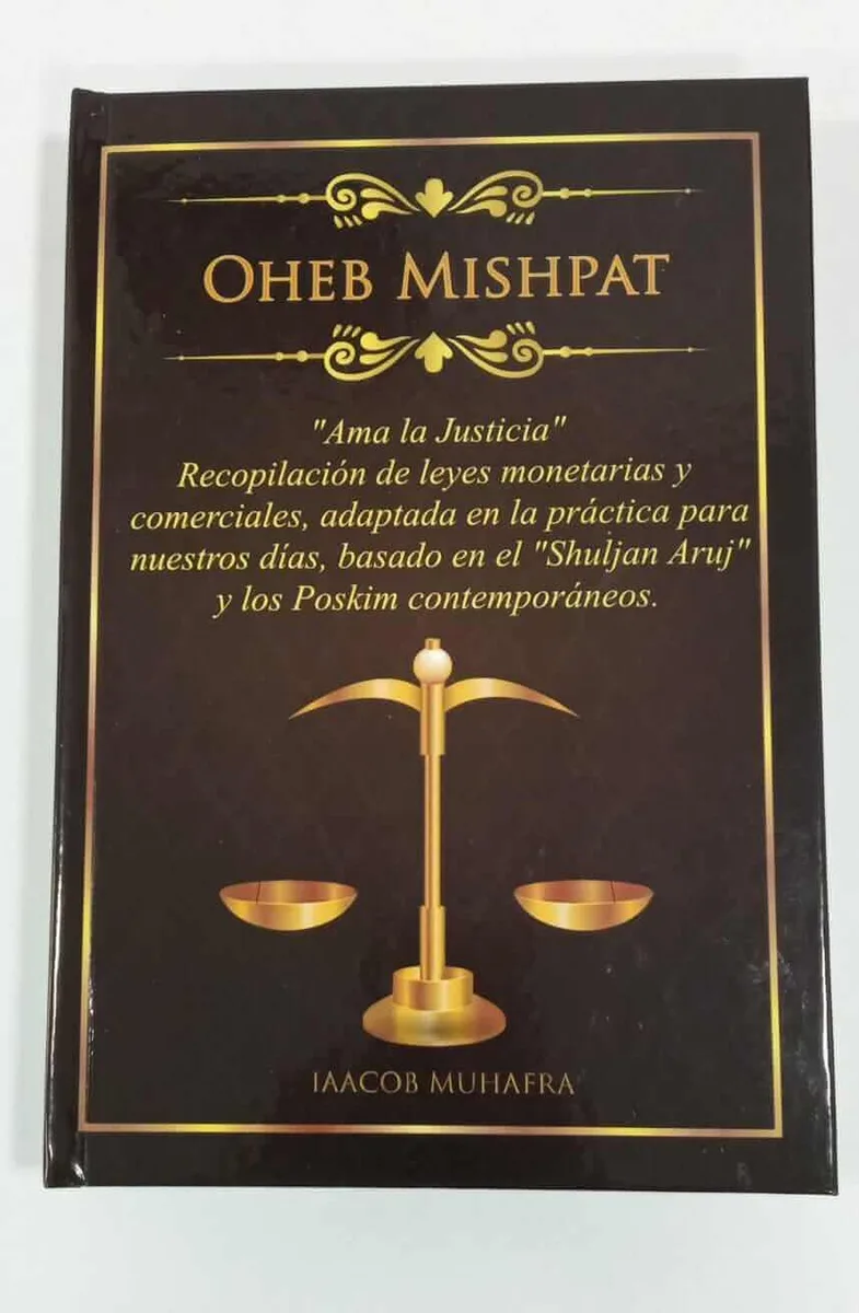 Ohev Mishpat – Ama la Justicia (Leyes Monetarias y Comerciales) - Ohev Mishpat – Ama la Justicia (Leyes Monetarias y Comerciales) - Judaica Breslov Colombia