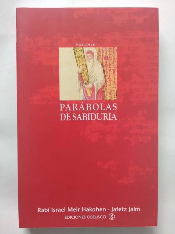 Parábolas de Sabiduría del Jafetz Jaim – Volúmenes I y II - Parábolas de Sabiduría del Jafetz Jaim – Volúmenes I y II - Judaica Breslov Colombia