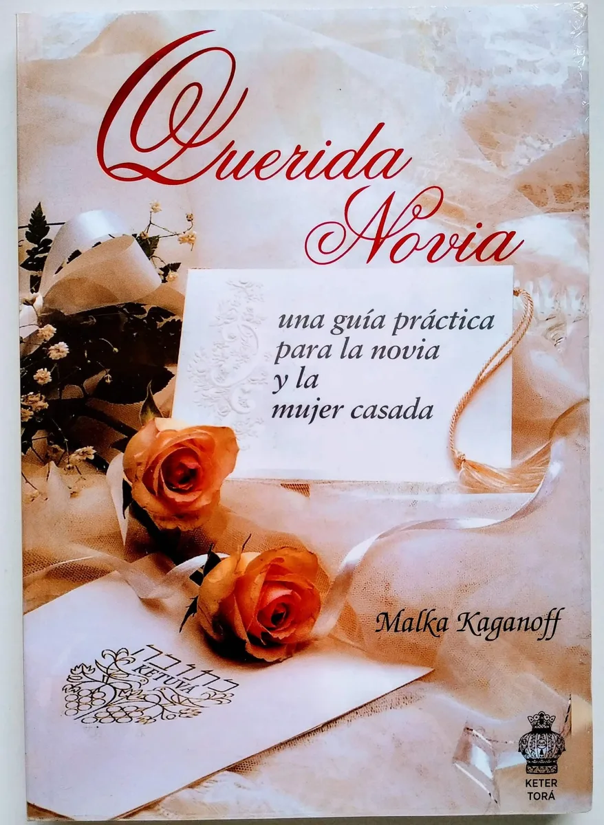 Querida Novia – Rebetzin Malka Kaganoff - Querida Novia – Rebetzin Malka Kaganoff - Judaica Breslov Colombia