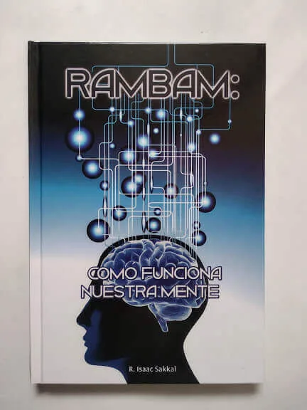 Rambam: Cómo Funciona Nuestra Mente (Shmoná Perakim) – R. Isaac Sakkal - Rambam: Cómo Funciona Nuestra Mente (Shmoná Perakim) – R. Isaac Sakkal - Judaica Breslov Colombia
